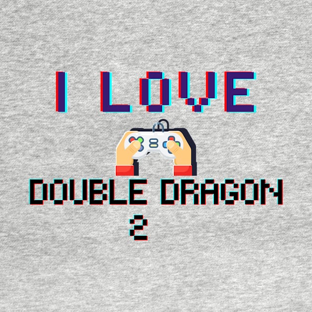 I LOVE Double Dragon 2 by euror-design